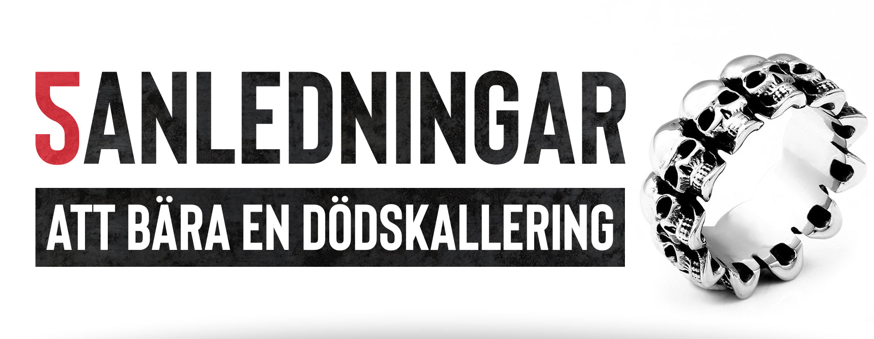 Fem Anledningar Att Bära En Dödskallering