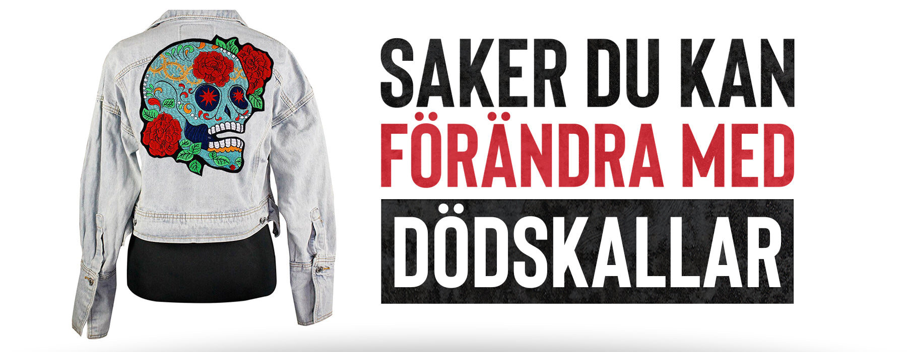 Saker Du Kan Förändra Med Dödskallar