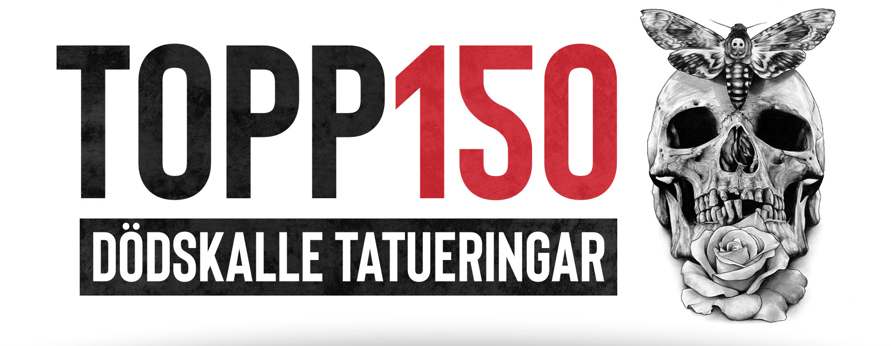 TOPP 150: Dödskalle Tatueringar (Topplista)